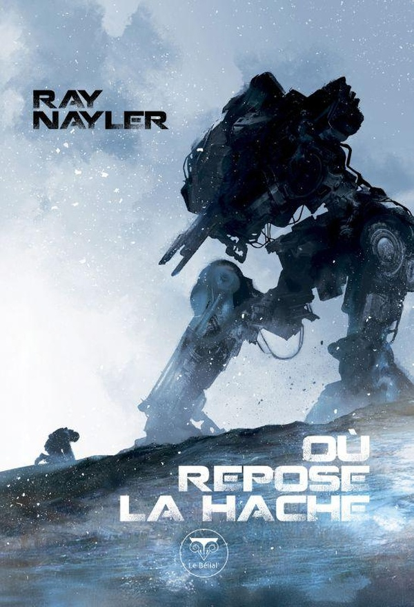 Couverture du livre Où repose la Hache de Ray Nayler